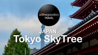 Tokyo SkyTree - a complete guide to one of the highest structures in the world | @Allthegoodies