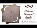 Tuto Plateau tournant très facile