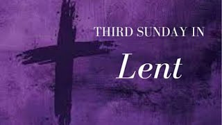 3/8/26 3rd Sunday in Lent