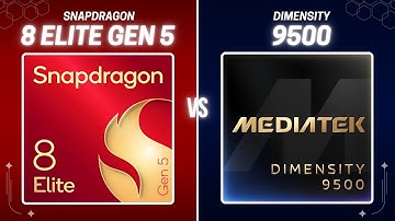 Snapdragon 8 Elite Gen 5 vs MediaTek Dimensity 9500