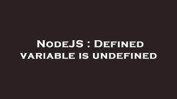NodeJS : Defined variable is undefined
