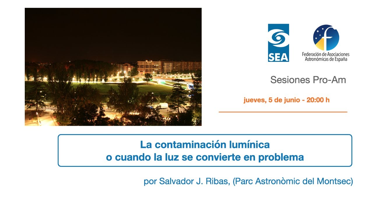 "La contaminación lumínica o cuando la luz se convierte en problema", por Salvador J. Ribas