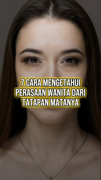 7 CARA MENGETAHUI PERASAAN WANITA DARI TATAPAN MATANYA‼️ #shorts #quotes #quotescinta