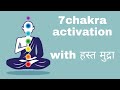 Seven Chakra activation with hast mudra