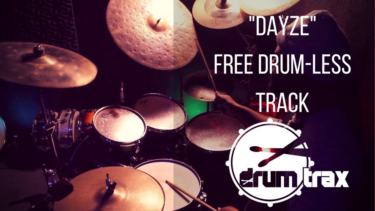 Dayze - Free Drumless Track - DrumTrax 
