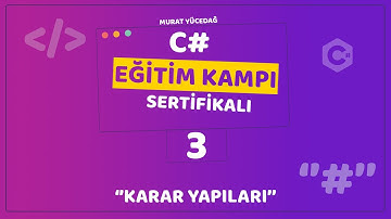 C# Eğitim Kampı Ders 3 - Karar Yapılar, If Else, Switch Case, Break