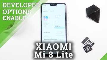 How to Enter Developer Mode on XIAOMI Mi 8 Lite – Open Developer Mode