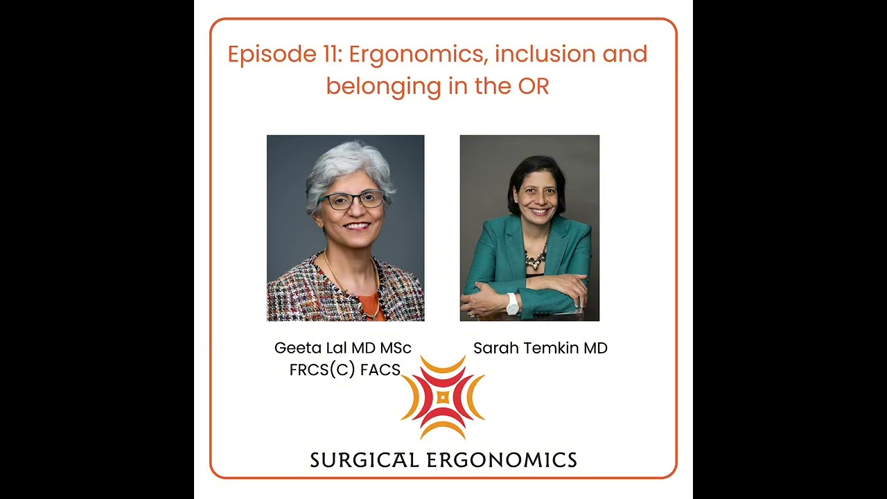 Ergonomics, inclusion and belonging in the OR with Dr. Sarah Temkin