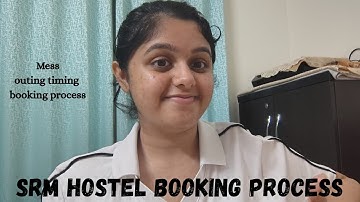 SRM Hostel Life 101: Booking, Mess & Outing Rules Explained!