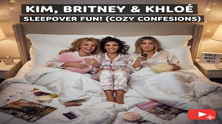 Kim Kardashian & Britney Spears Cozy Up During Epic Sleepover With Khloé! 😲💖