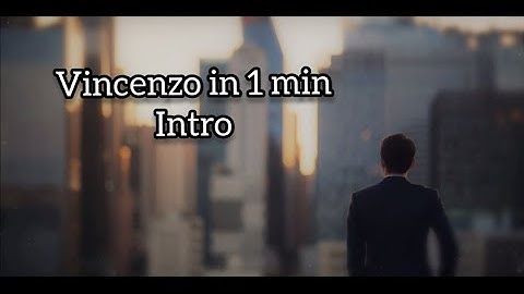 Vincenzo in 1 min - Intro