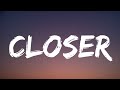 「1HOUR   LYRICS」 The Chainsmokers - Closer (Lyrics) ft. Halsey