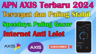 APN AXIS Terbaru 2024, Tercpat dan Paling Stabil || Speednya Paling Gacor, Internet Anti lelet