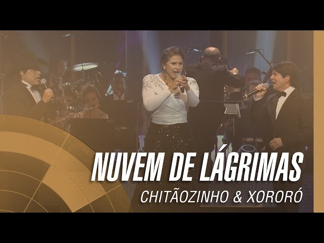 Chitãozinho Xororó - Nuvem de Lágrimas Live