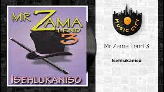 Mr Zama Lend 3 - Isehlukaniso | Official Audio