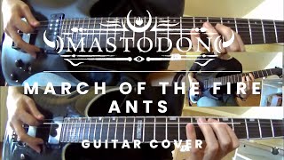 Mastodon - March of the Fire Ants (cover all guitars)