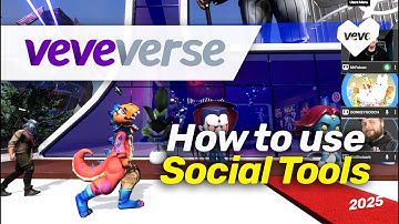 VeVeVerse Tutorial: How To Use Social Tools