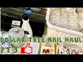 Acrylic nail haul- Dollar Tree! || Pt. 3