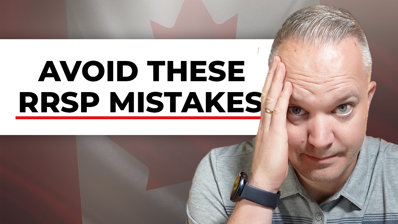 5 RRSP Mistakes You Don't Realize You're Making - YouTube