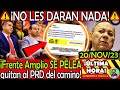 NO LE DARAN NADA ¡ Frente Amplio SE PELEA y quita al PRD del camino !