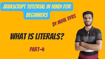 Javascript Literals | Template Literals In Javascript | Javascript Tutorial In Hindi | #4