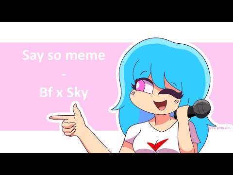 Say so meme animation // FNF // Bf x Sky