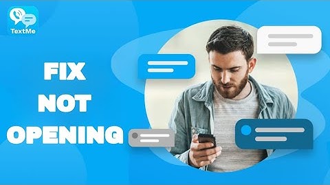 How To Fix And Solve Not Opening On TextMe App | Easy Fix