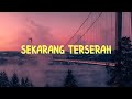 Download Lagu Sekarang Terserah - RapSouL x Perdoc ( Lyrics - Ichsn Cover )