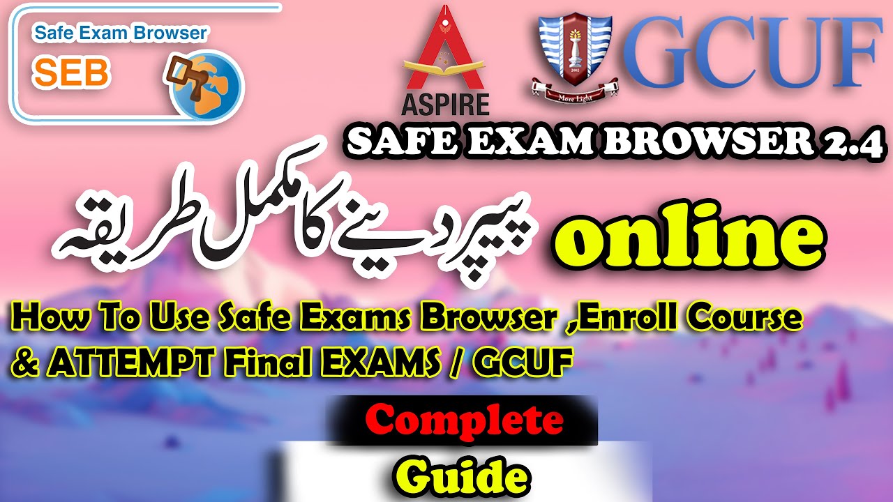 How To Use Safe Exams Browser How to Enroll Course & Attempt Final