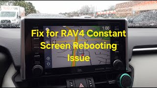 Toyota RAV4 Screen Constant Rebooting Fix  Cycling off and on