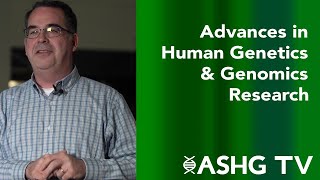 Advances in Human Genetics & Genomics Research