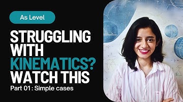 A to Z of Kinematics Questions | As Level | Part 01