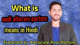 Audi alteram partem explained in hindi By Adv. Raaj Rathore