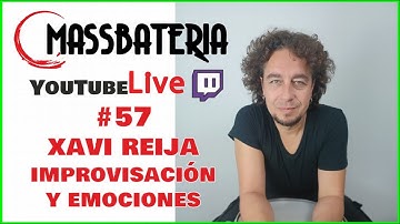 #57 XAVI REIJA-IMPROVISACION Y EMOCIONES