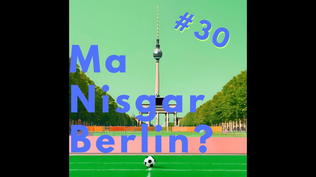 Ma Nisgar Berlin #30 31.5.24