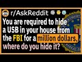 You are required to hide something from the FBI for a day for a million dollars - (r/AskReddit)