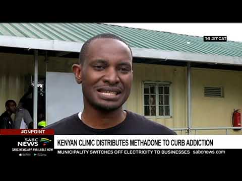 Kenyan clinic distributes methadone to curb addiction