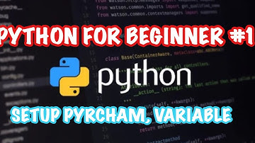 Python cho người mới bắt đầu #1: cài đặt IDE Pycharm, biến trong python