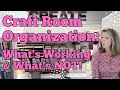 Craft Room Organization:  What&#39;s Working &amp; What&#39;s NOT