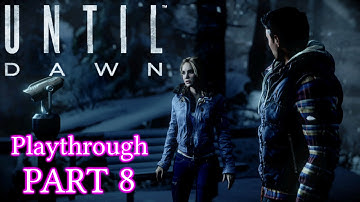 Until Dawn Playthrough (Part 8) - Aurandra
