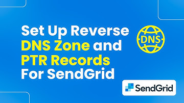 How to Set Up Reverse DNS Zone and PTR Records for SendGrid (Easily)