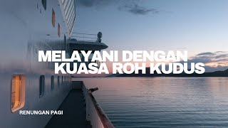 Melayani Dengan Kuasa Roh Kudus - Renungan dan Doa Pagi 15 Oktober 2026