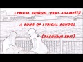 リリスクのうた a song of lyrical school feat.adamp112 - lyrical school (TASCUMM edit)