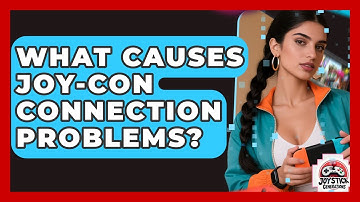What Causes Joy-Con Connection Problems? - Joystick Generations