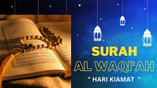 SURAH AL-WAQIAH MERDU -SURAT ALWAQIAH PEMBUKA REZEKI -MUROTTAL AL QURAN - AYO TILAWAH