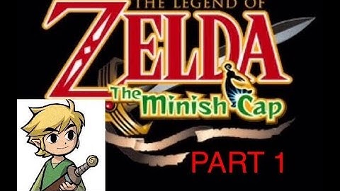 The Legend of Zelda: The minish cap part 1 intro