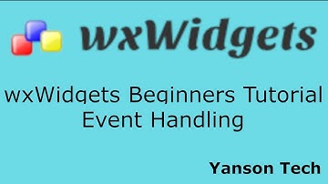 wxWidgets Beginners Tutorial - Event Handling