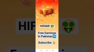 HIFAMI earnings with proof 🧾🤑💰✅✅😎😎🆓✅✅...#SunscribeNawaz #HIFAMI #EarningsofNawaz