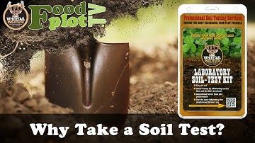 Why Take A Soil Test Before Planting Food Plots?