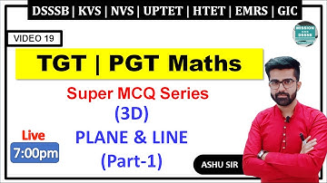 🔴 19. Part-1 3-D Plane Line & Sphere | Super Mcqs Series For TGT PGT Maths By Ashu Sir